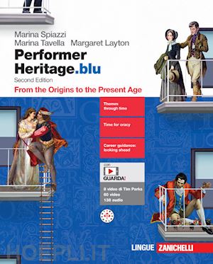 spiazzi marina; tavella marina; layton margaret - performer heritage. ediz. blu. from the origins to the present age. per le scuol