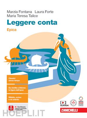 fontana marzia; forte laura; talice maria teresa - leggere conta. epica. per le scuole superiori. con espansione online