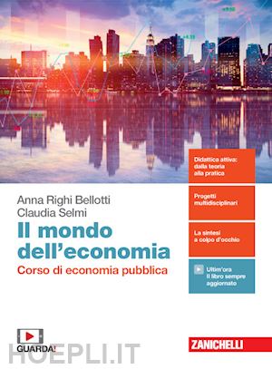 righi bellotti anna; selmi claudia - mondo dell'economia. corso di economia pubblica. per la 5ª classe delle scuole s