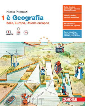 pedrazzi nicola - e geografia. per le scuole superiori. con e-book. vol. 1: italia, europa, unione