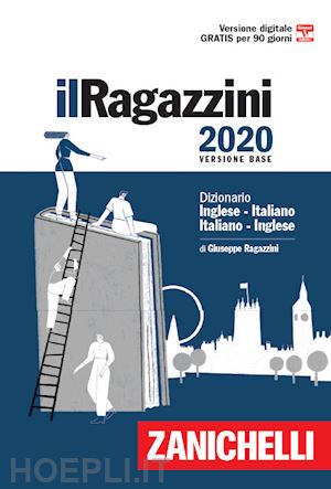 ragazzini giuseppe - il ragazzini 2020. dizionario inglese-italiano, italiano-inglese