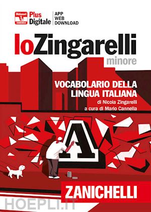 zingarelli nicola; cannella m. (curatore) - zingarelli minore. vocabolario della lingua italiana. versione plus. con contenu