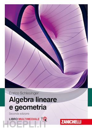 schlesinger enrico - algebra lineare e geometria. con e-book