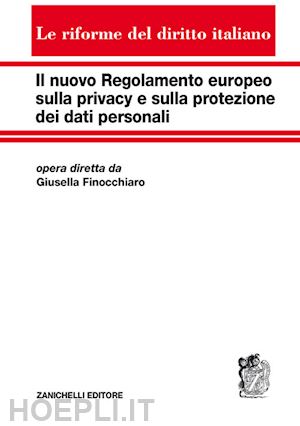 finocchiaro giusella - nuovo regolamento europeo sulla privacy e sulla protezione dei dati person