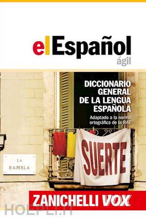 aa.vv. - el espanol agil. diccionario general de la lengua espanola