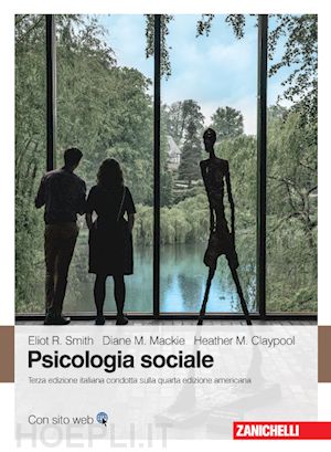 smith eliot r.; mackie diane m.; claypool heather - psicologia sociale