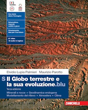 lupia palmieri elvidio; parotto maurizio - globo terrestre e la sua evoluzione.blu. volume s: . per le scuole superiori. co