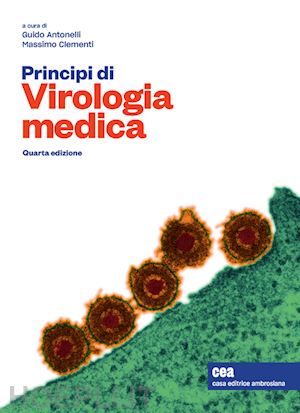 antonelli guido, clementi massimo (curatore) - principi di virologia medica