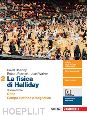 halliday david; resnick robert; walker jearl; romeni c. (curatore) - fisica di halliday. per le scuole superiori. con e-book. con espansione online (