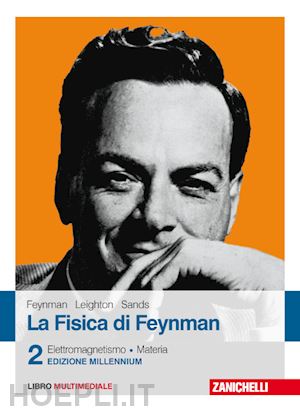 feynman richard p.; leighton robert b.; sands matthew - la fisica di feynman. con contenuto digitale (fornito elettronicamente) . 2