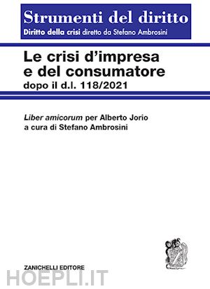 ambrosini stefano - le crisi d'impresa e del consumatore