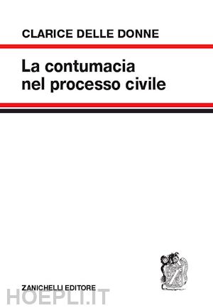 delle donne clarice - la contumacia nel processo civile