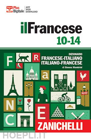mambrini simona - francese 10-14. dizionario francese-italiano, italiano francese. con contenuto d