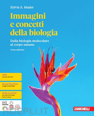 mader sylvia s. - immagini e concetti della biologia. dalla biologia molecolare al corpo umano. pe