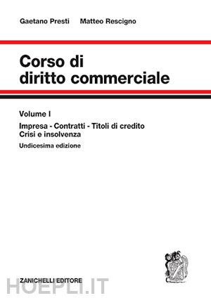 presti gaetano; rescigno matteo - corso di diritto commerciale - i