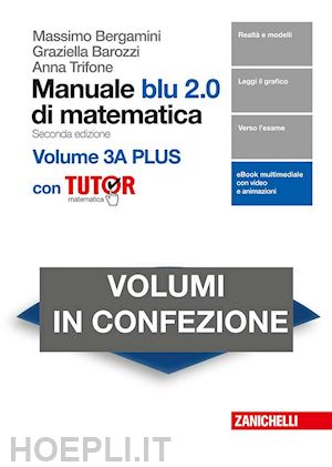 bergamini massimo; barozzi graziella; trifone anna - manuale blu 2.0 di matematica. per le scuole superiori. con e-book. con libro: p