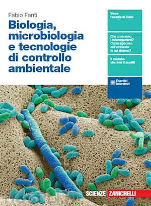 fanti fabio - biologia, microbiologia e biotecnologie. tecnologie di controllo ambientale. per