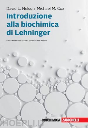 nelson david l.; cox michael m.; melloni edon (curatore) - introduzione alla biochimica di lehninger