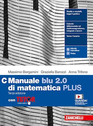 bergamini massimo; barozzi graziella; trifone anna - manuale blu 2.0 di matematica. ediz. plus. con tutor. per le scuole superiori. c