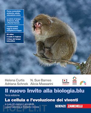 curtis helena; schnek adriana; barnes n. sue; lancellotti l. (curatore); gandola l. - nuovo invito alla biologia.blu. la cellula e l'evoluzione dei viventi. per le sc