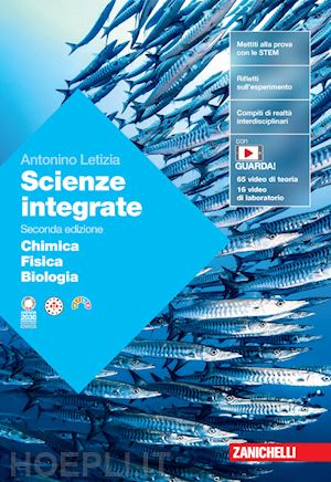 letizia antonino - scienze integrate. volume chimica-fisica-biologia. per le scuole superiori. con