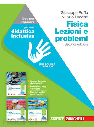 ruffo giuseppe; lanotte nunzio - fisica: lezioni e problemi. idee per imparare. con contenuto digitale