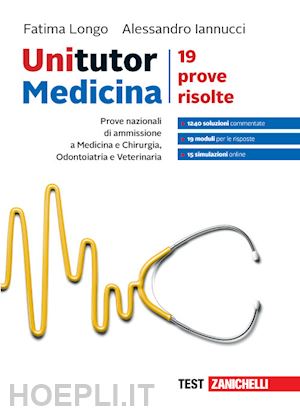 longo fatima; iannucci alessandro - unitutor medicina - 19 prove risolte