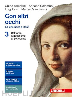 armellini guido; colombo adriano; bosi luigi; marchesini matteo - con altri occhi. la letteratura e i testi. per le scuole superiori. con contenut