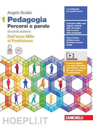 scalisi angelo - pedagogia. percorsi e parole. dall'anno mille al positivismo. per il secondo bie