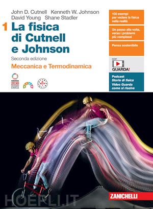 cutnell john d.; johnson kenneth w.; young david; romeni c. (curatore) - la fisica di cutnell e johnson