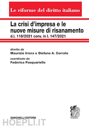 irrera maurizio; cerrato stefano a.; pasquariello federica - la crisi d'impresa e le misure di risanamento