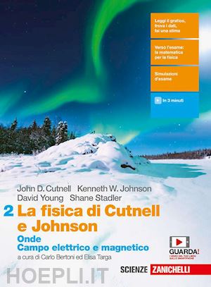 cutnell john d.; johnson kenneth w.; young david; bertoni c. (curatore); targa e. (c - fisica di cutnell e johnson. per le scuole superiori. con e-book. con espansione