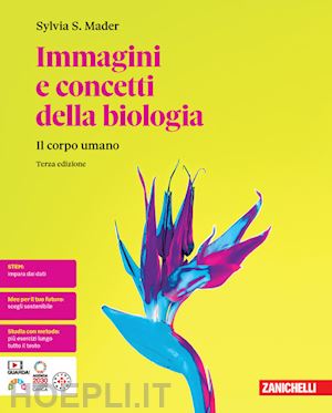 mader sylvia s. - immagini e concetti della biologia. il corpo umano. per le scuole superiori. con