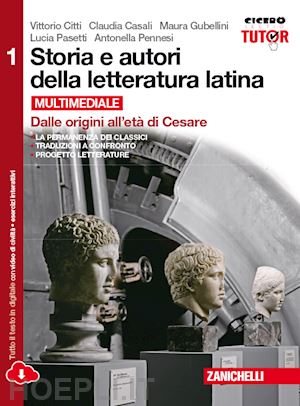 citti vittorio; gubellini maura; pasetti lucia - storia e autori della letteratura latina. ediz. rossa. conespansione online. per