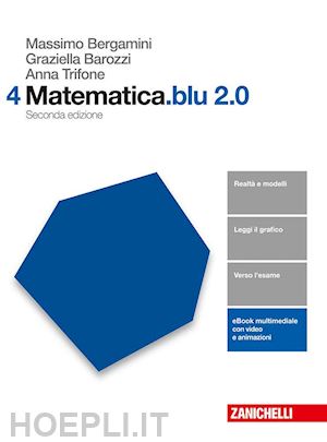 bergamini massimo; trifone anna; barozzi graziella - matematica.blu 2.0. per le scuole superiori. con aggiornamento online. vol. 4
