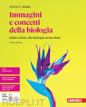 mader sylvia s. - immagini e concetti della biologia. dalle cellule agli organismi. per le scuole