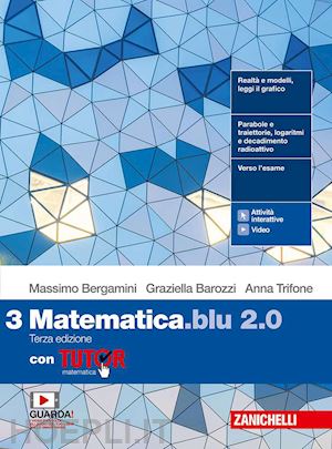 bergamini massimo; barozzi graziella; trifone anna - matematica blu 2.0. con tutor. per le scuole superiori. con e-book. con espansio