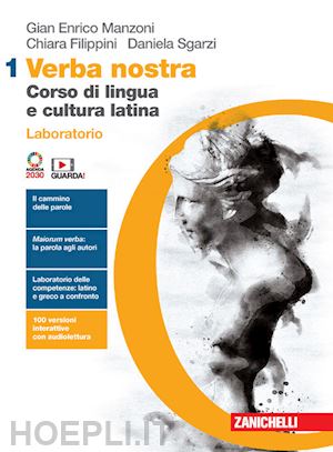 manzoni gian enrico; filippini chiara; sgarzi daniela - verba nostra. corso di lingua e cultura latina. laboratorio. per le scuole super