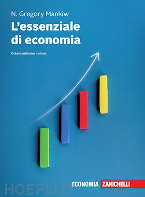 mankiw n. gregory - l'essenziale di economia. con ebook