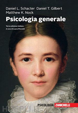 schacter daniel l.; gilbert daniel t.; nock matthew k.; piccardi l. (curatore) - psicologia generale. con ebook