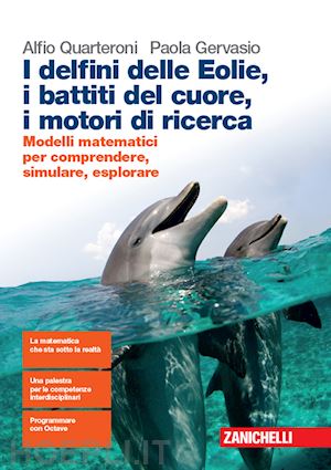 quarteroni alfio; gervasio paola - delfini delle eolie, i battiti del cuore, i motori di ricerca. modelli matematic