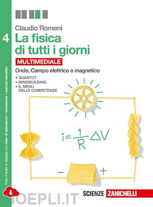 romeni claudio - fisica di tutti i giorni. per le scuole superiori. con e-book. con espansione on