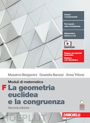 bergamini massimo; trifone anna; barozzi graziella - moduli di matematica. modulo f: la geometria euclidea e la congruenza. per le sc