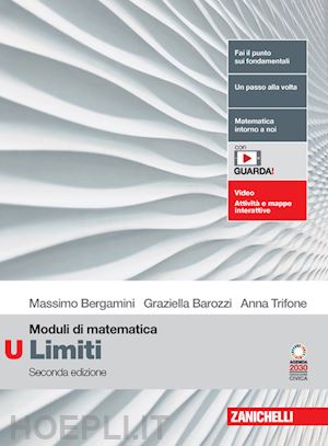 bergamini massimo; trifone anna; barozzi graziella - moduli di matematica. modulo u bianco: limiti. per le scuole superiori. con espa