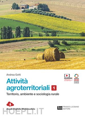 gotti andrea - attivita' agroterritoriali. per le scuole superiori. con contenuto digitale (for