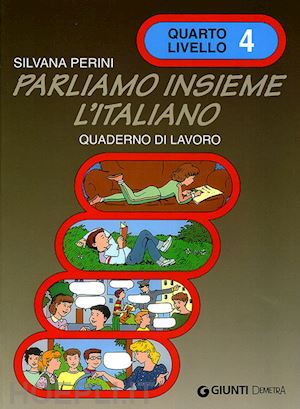 perini silvana - parliamo insieme l'italiano 4 - quaderno di lavoro