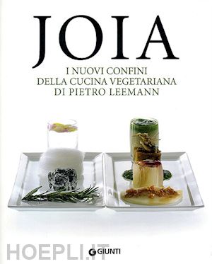leemann pietro - joia. i nuovi confini della cucina vegetariana. ediz. illustrata