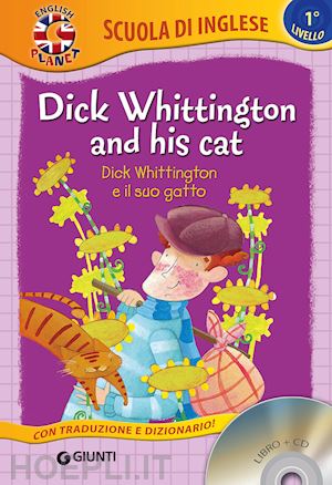 ballarin g. (curatore) - dick whittington and his cat- dick whittington e il suo gatto. con cd audio