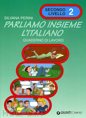 perini silvana - parliamo insieme l'italiano 2 - quaderno di lavoro