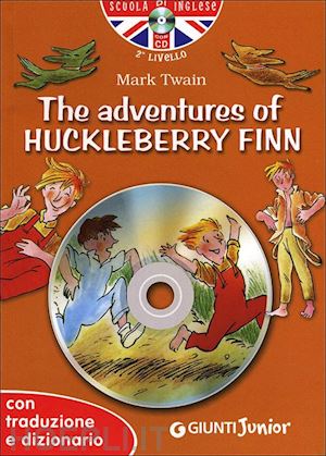 twain mark - the adventures of huckleberry finn. con traduzione e dizionario. con cd audio